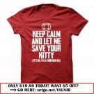 keep calm and let me save your kitty