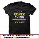its a gomez thing you wouldnt understand