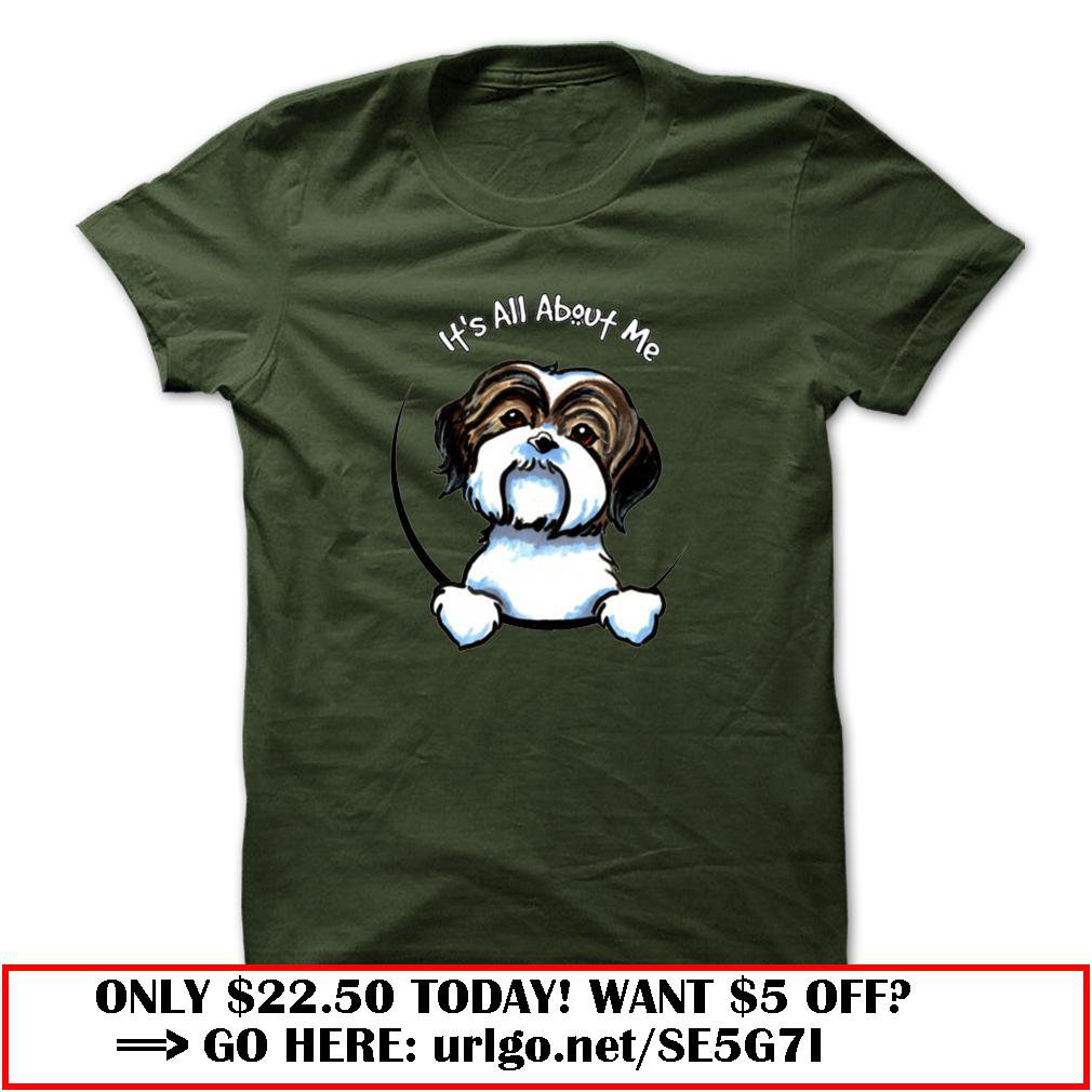 its all about me my shih tzu