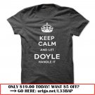 keep calm and let doyle handle it