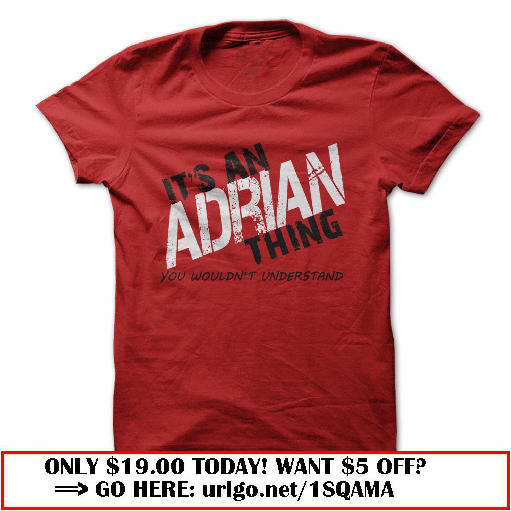 its an adrian thing you wouldnt understand