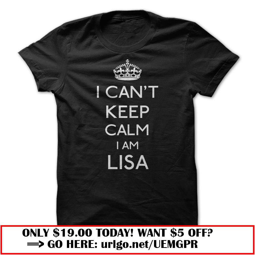 i cant keep calm i am lisa