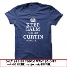 keep calm and let curtin handle it