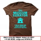 im a museum curator  -i solve problems