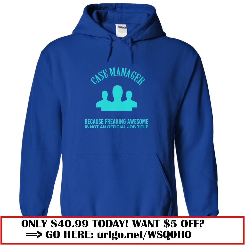 case manager t-shirt