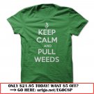 keep calm and pull weeds  -funny gardening t shirt