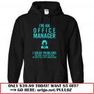 im an office manager  -t shirt
