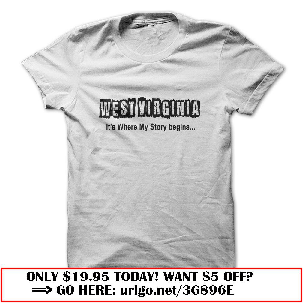 west virginia  -its where my story begins