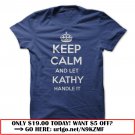 keep calm and let kathy handle it my personal t-shirt