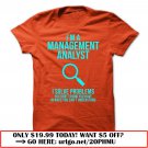 im a management analyst  -i solve problems