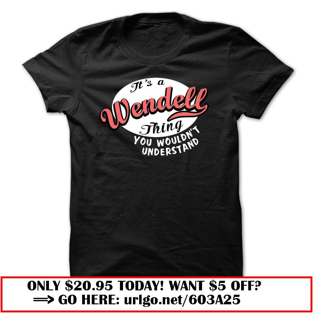 its a wendell thing
