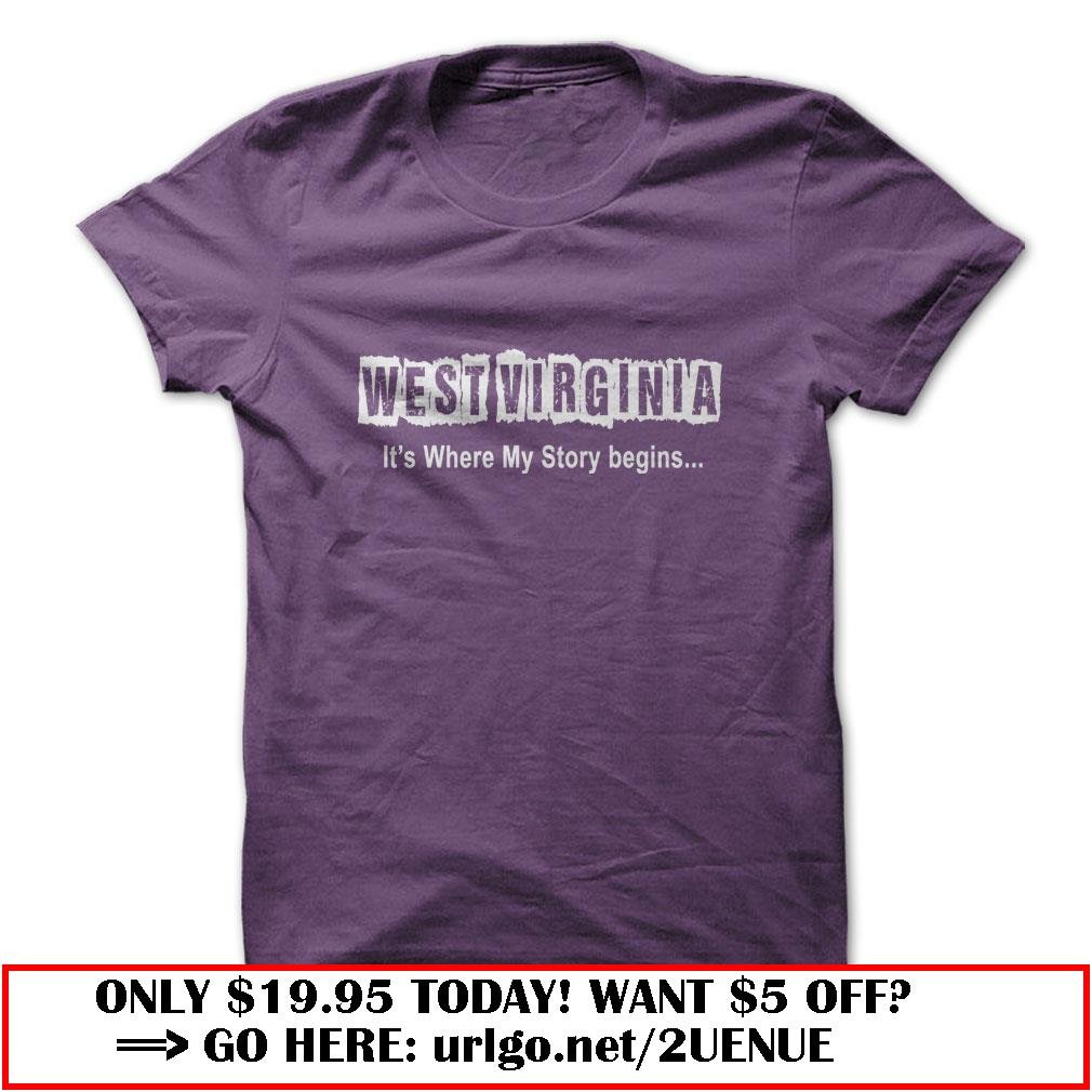 west virginia  -its where my story begins