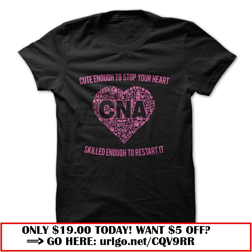 cute enough to stop your heart  -pink cna black tshirt