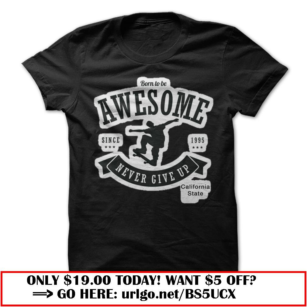 born to be awesome since 1995