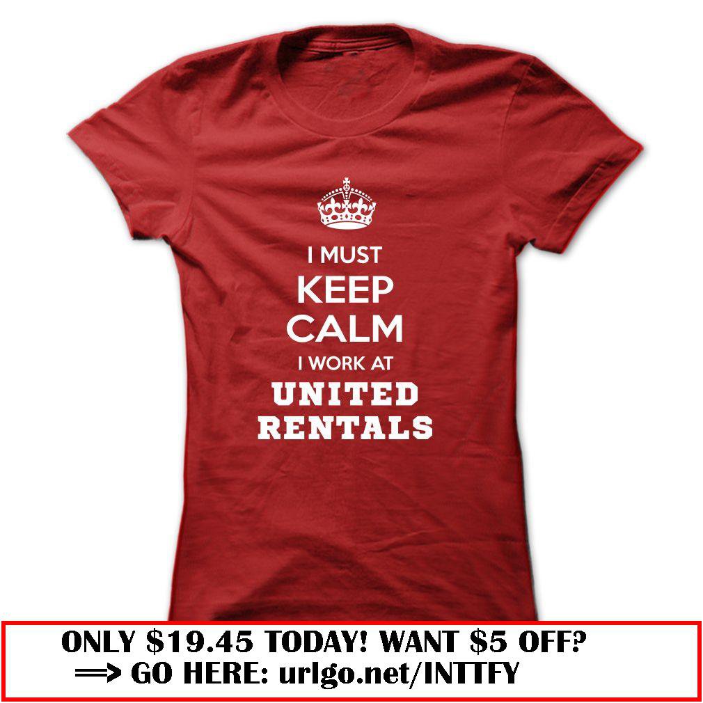 must keep calm united rentals awesome custom tees