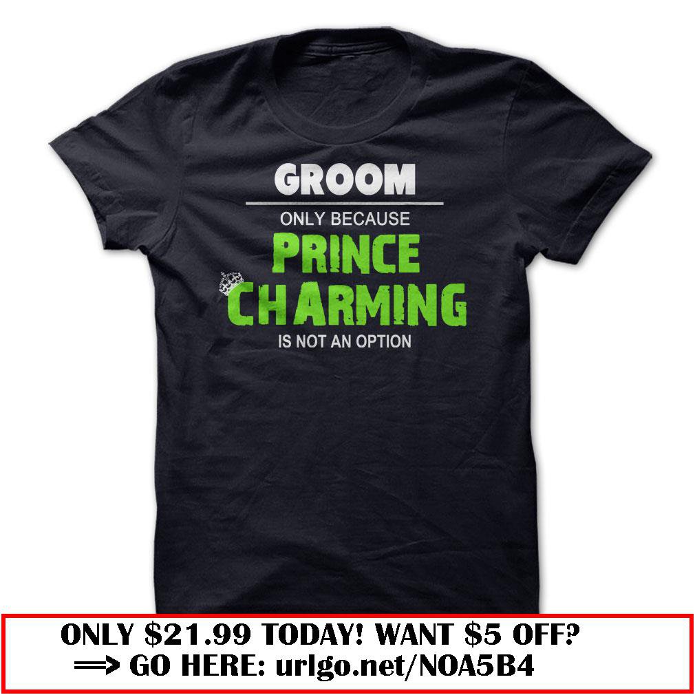 groom only because prince charming is not an option