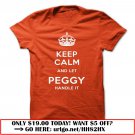 keep calm and let peggy handle it
