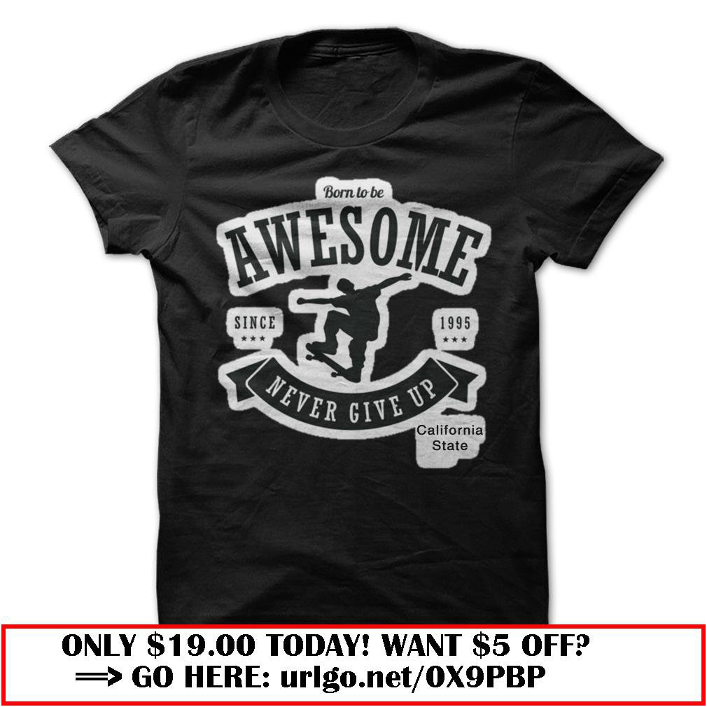 born to be awesome since 1995
