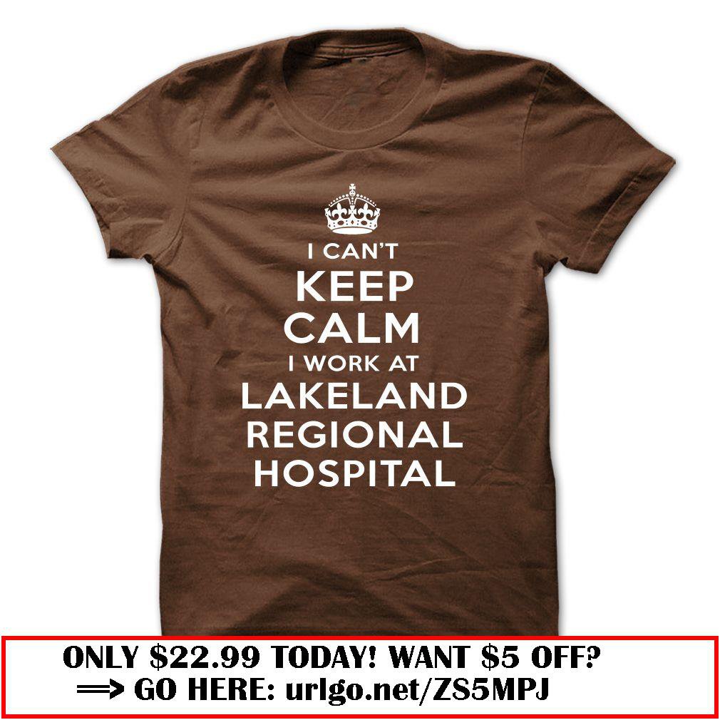 i cant keep calm  -lakeland regional hospital