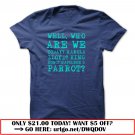 well who are we today harold lloyd king kong napoleons parrot t-shirt