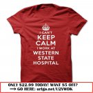i cant keep calm  -western state hospital