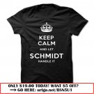 keep calm and let schmidt handle it