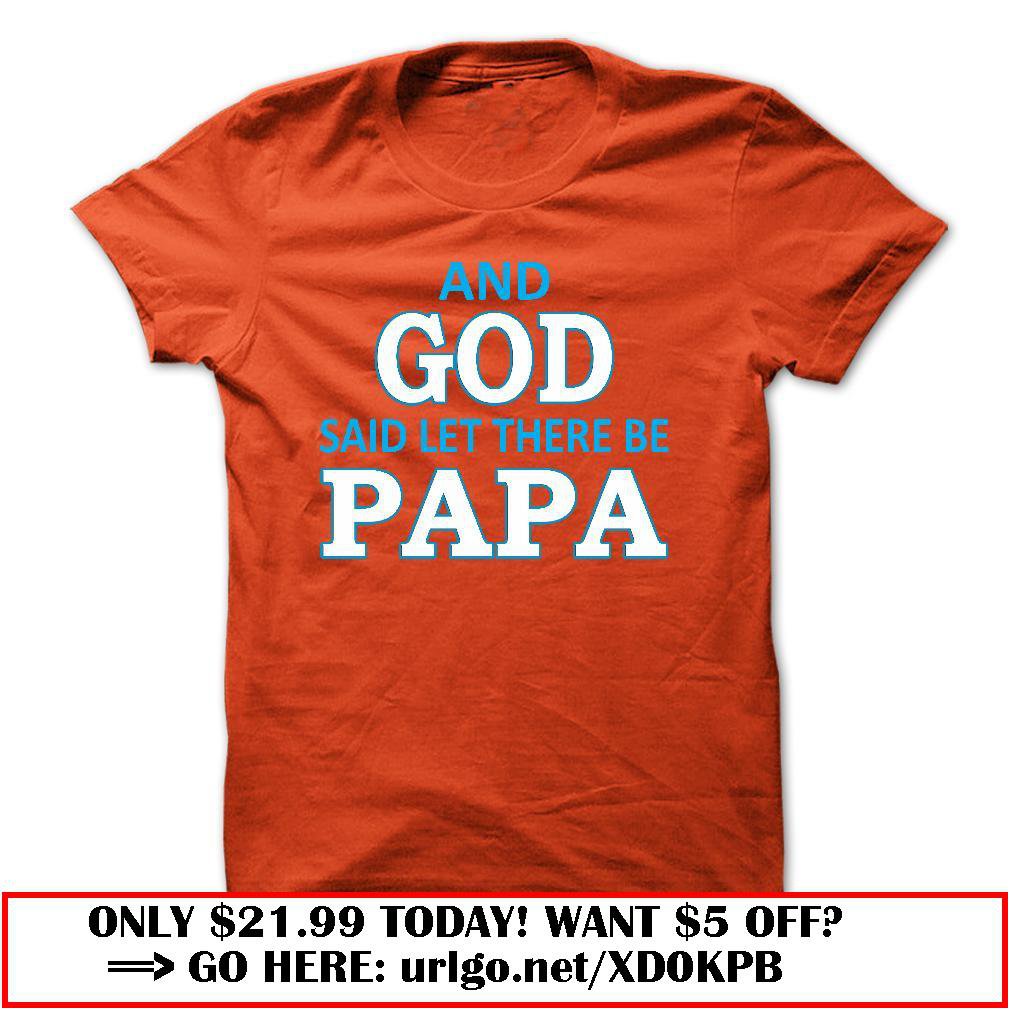 and god said let there be papa