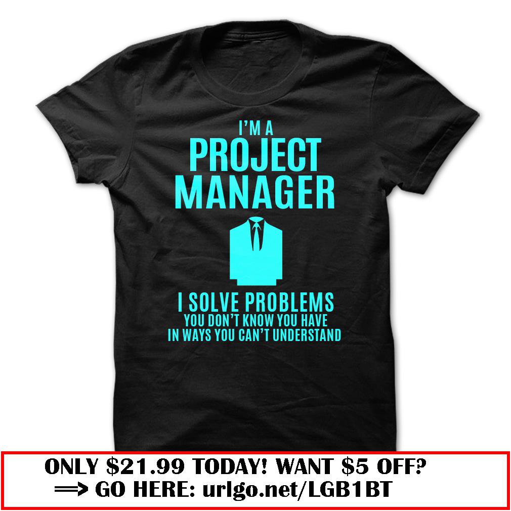 project manager  -solve problems