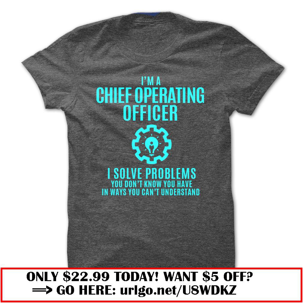 chief operating officer  -solve problems