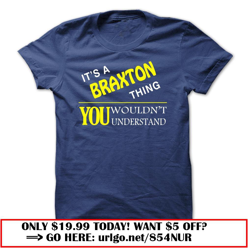 it is a braxton thing