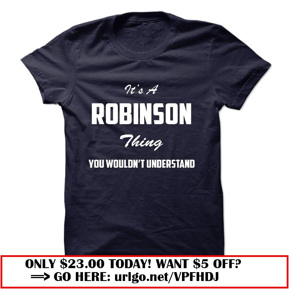 its a robinson thing you wouldnt understand