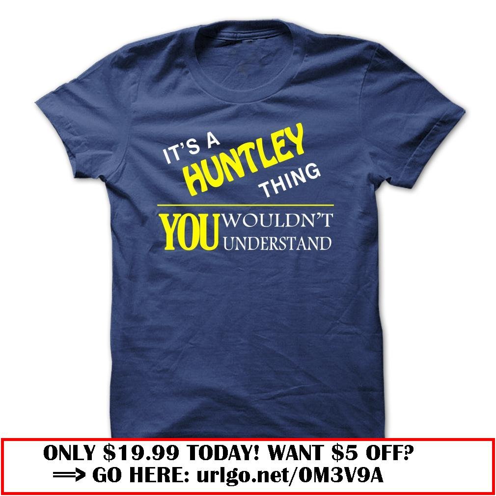 it is a huntley thing
