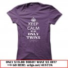 keep calm we are only twins