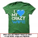 i love my crazy wife
