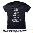 keep calm and let sherri handle it