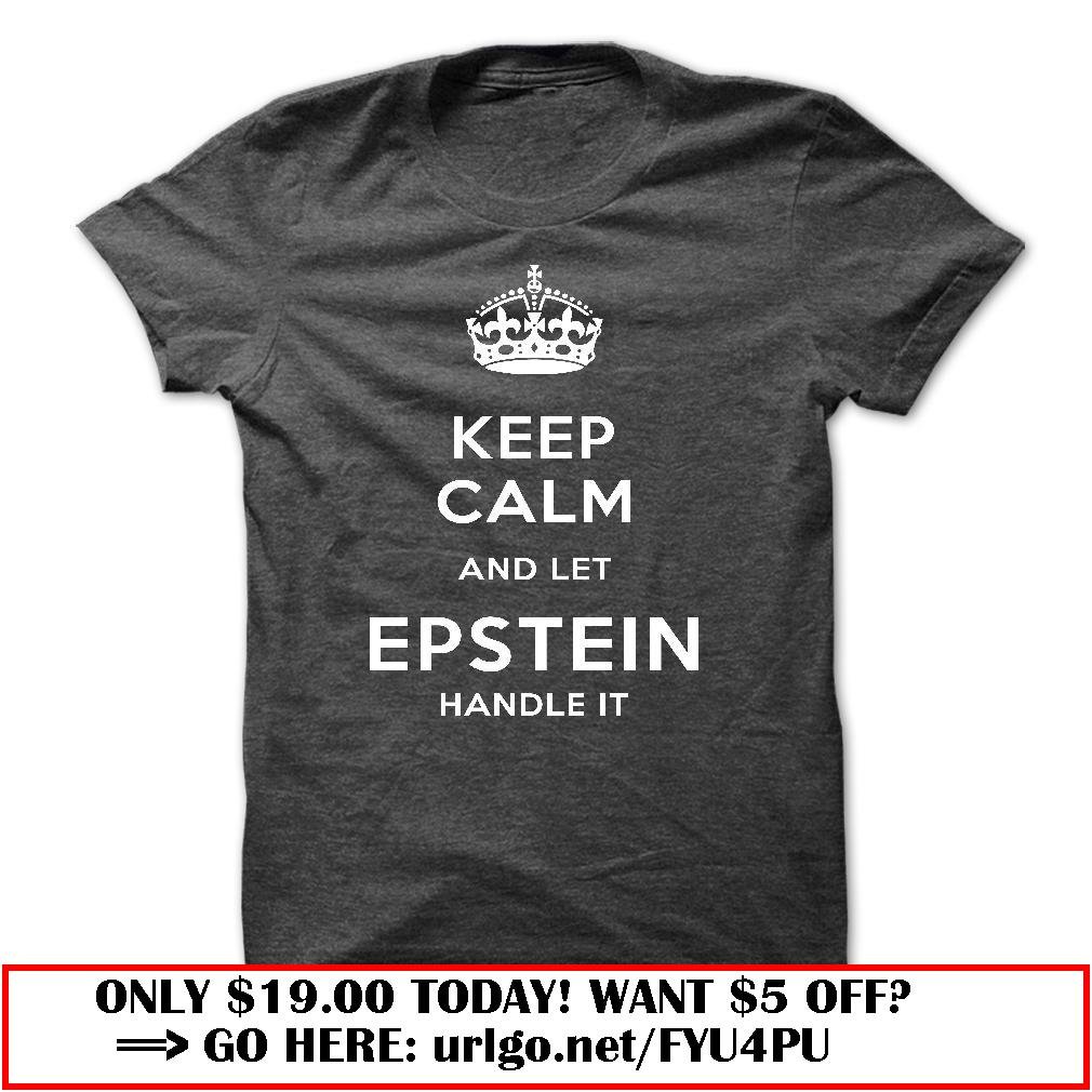 keep calm and let epstein handle it