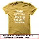 find something you like and do it forever