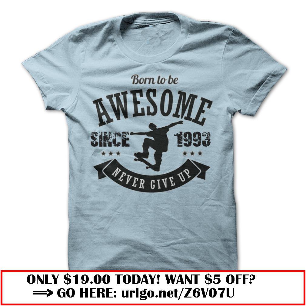 born to be awesome since 1993