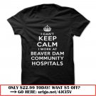 i cant keep calm  -beaver dam community hospitals
