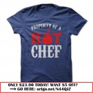 property of a hot chef t-shirt