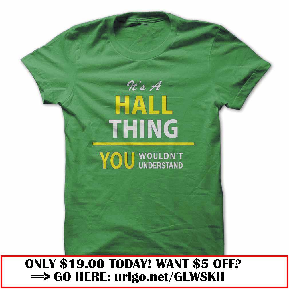 its a hall   thing you wouldnt understand