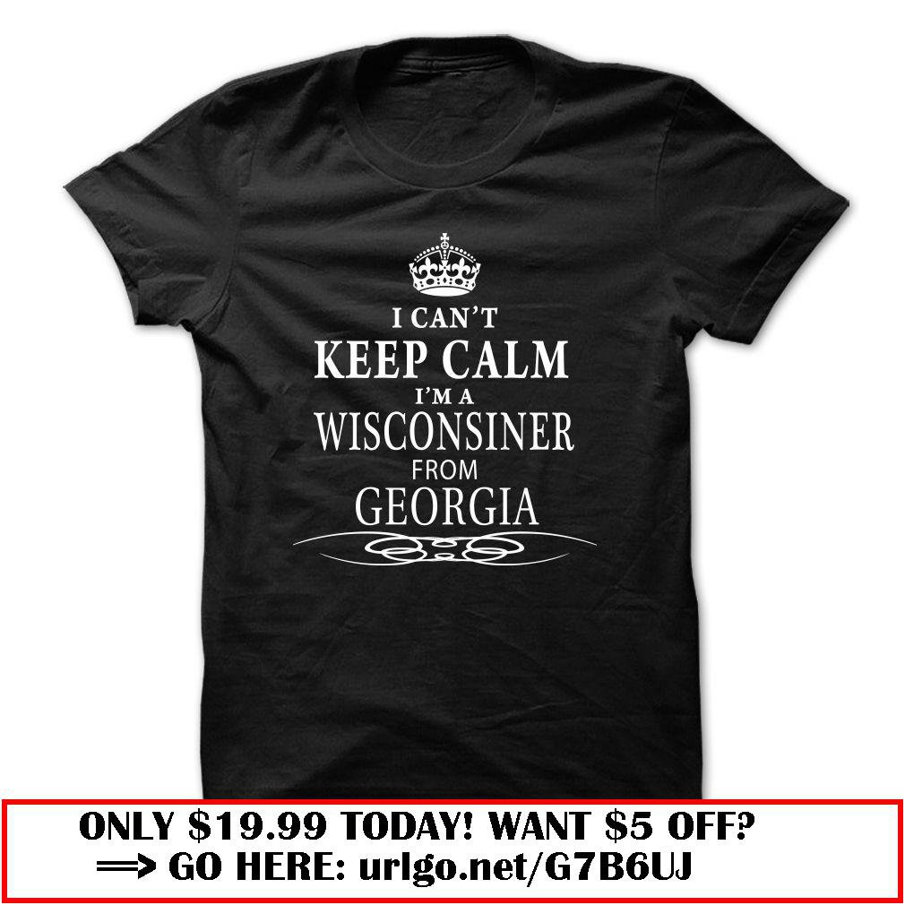 i cant keep calm im a wisconsiner from georgia
