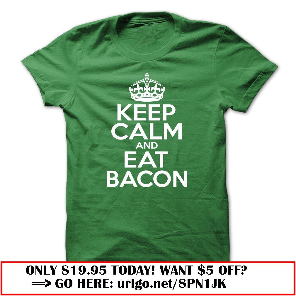 keep calm and eat bacon