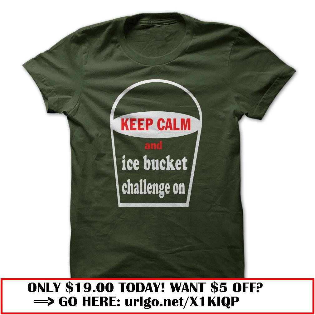 keep calm and ice bucket challenge on