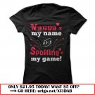 nannas my name and spoilings my game