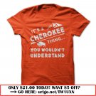 its a cherokee thing you wouldnt understand  -white