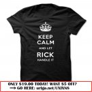 keep calm and let rick handle it