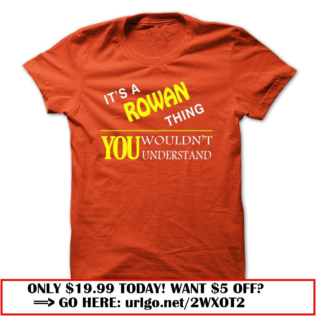 it is a rowan thing