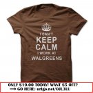 i cant keep calm  -walgreens