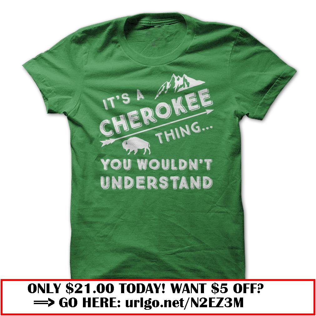 its a cherokee thing you wouldnt understand  -white